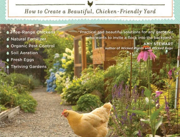 Free-Range Chicken Gardens : Jessi Bloom