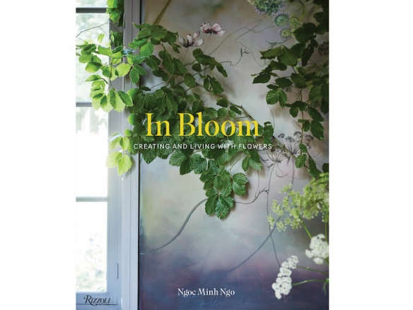 In Bloom: Creating and Living With Flowers