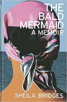 The Bald Mermaid: A Memoir