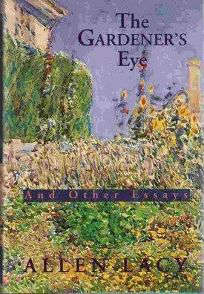 The Gardener’s Eye: And Other Essays