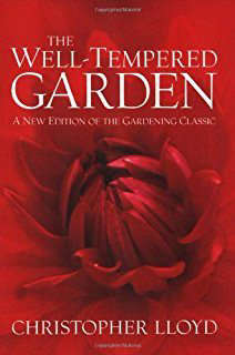The Well-Tempered Garden: A New Edition Of The Gardening Classic