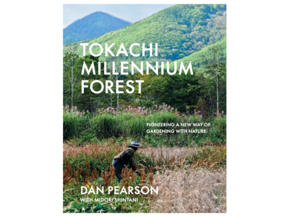 Tokachi Millennium Forest : Pioneering a New Way of Gardening with Nature